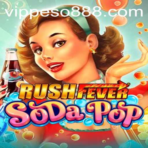 RushFeverSodaPop: A Whirlwind Adventure Game in the Heart of Peso888